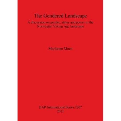 预订 The Gendered Landscape: A discussion on gender, status and power in the Norwegian Viking Age landscape 旧石器时代动