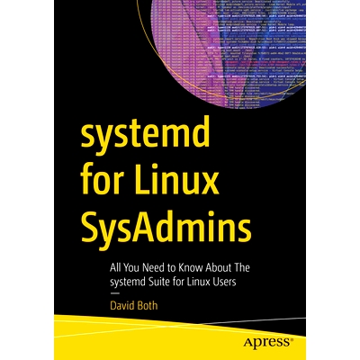 预订 systemd for Linux SysAdmins: All You Need to Know About the systemd Suite for Linux Users 适用于 Linux SysAdmin 的