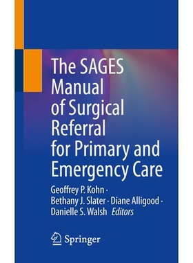 预订 The SAGES Manual of Surgical Referral for Primary and Emergency Care 美国胃肠内镜外科医师协会初级与急诊护理手术转诊
