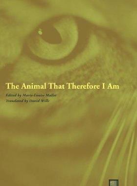 [预订]The Animal That Therefore I Am 9780823227907