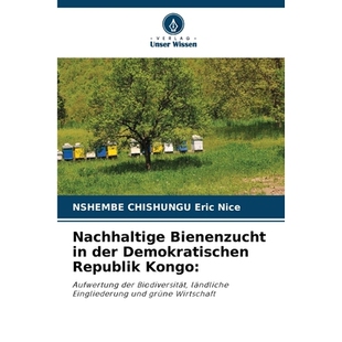 预订 Nachhaltige Bienenzucht in der Demokratischen Republik Kongo:: Aufwertung der Biodiversität, ländliche Einglieder