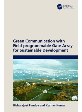 预订 Green Communication with Field-programmable Gate Array for Sustainable Development 面向可持续发展的现场可编程门阵列