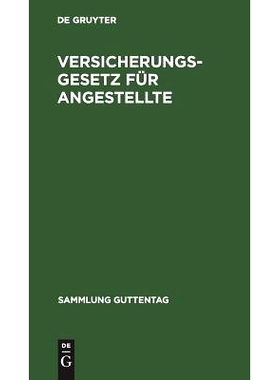 预订 Versicherungsgesetz für Angestellte: [vom 20. Dezember 1911]. Nach den Beschlüssen des Reichstags in dritter Bera