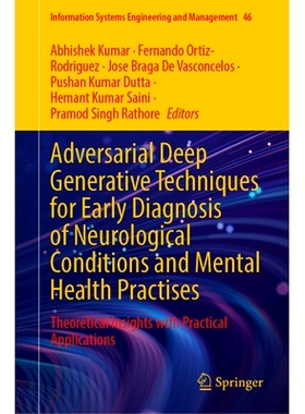 预订 Adversarial Deep Generative Techniques for Early Diagnosis of Neurological Conditions and Mental Health Practises: