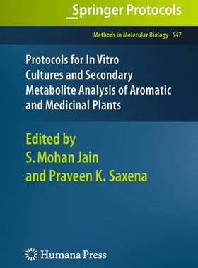 【预订】Protocols for In Vitro Cultures and Secondary Metabolite Analysis of Aromatic and Medicinal Plants