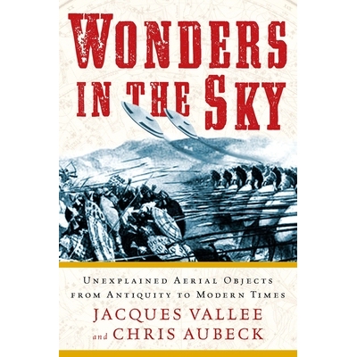 预订 Wonders in the Sky: Unexplained Aerial Objects from Antiquity to Modern Times: 9781585428205