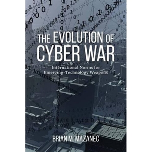 Cyber Norms The 网络战 国际准 预订 Weapons War Evolution Emerging for International 演变：新兴技术武器 Technology