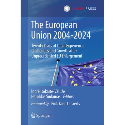 预订 The European Union 2004–2024: Twenty Years of Legal Experience, Challenges and Growth after Unprecedented EU Enlar