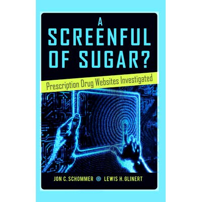 预订 A Screenful of Sugar?: Prescription Drug Websites Investigated: 9781433125096