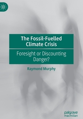 【预订】The Fossil-Fuelled Climate Crisis 9783030533243