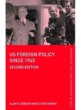 预订 US Foreign Policy since 1945 1945年后的美国对外政策  第2版 (Hardback: 0-415-38640-3   GBP: 50.00): 9780415386418