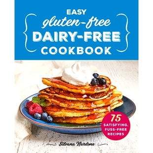Free Dairy Fuss Easy Recipes Satisfying Gluten 预订 Cookbook
