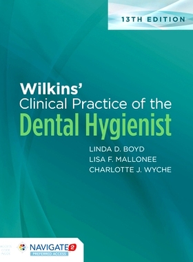 预订 Wilkins’ Clinical Practice of the Dental Hygienist with Navigate Preferred Access with Workbook Wilkins 的牙科保健