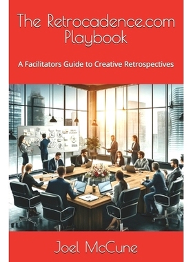 预订 The Retrocadence.com Playbook: A Facilitators Guide to Creative Retrospectives: 9798327067615