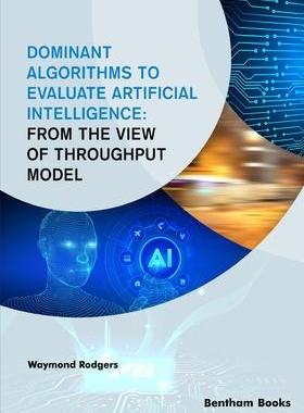[预订]Dominant Algorithms to Evaluate Artificial Intelligence: From the view of Throughput Model 9789815049565