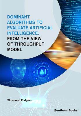 [预订]Dominant Algorithms to Evaluate Artificial Intelligence: From the view of Throughput Model 9789815049565