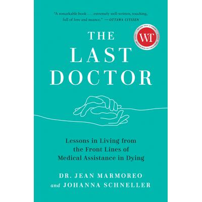 预订 The Last Doctor: Lessons in Living from the Front Lines of Medical Assistance in Dying*的医生：从临终*救助前