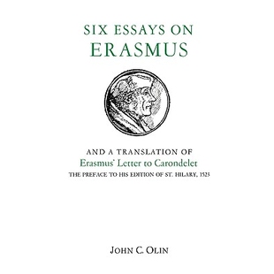 预订 Six Essays on Erasmus: And a Translation of Erasmus’ Letter to Carondelet, 1523.: 9780823210244