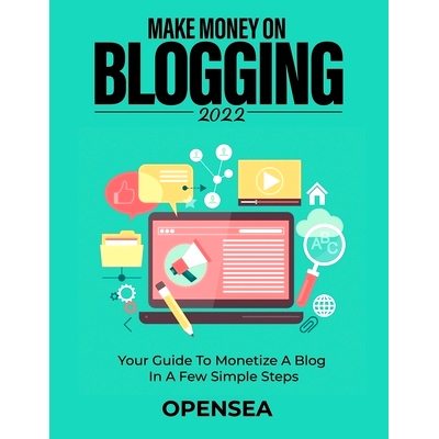 预订 Make Money on Blogging 2022: Your Guide to Monetize a Blog in a Few Simple Steps
