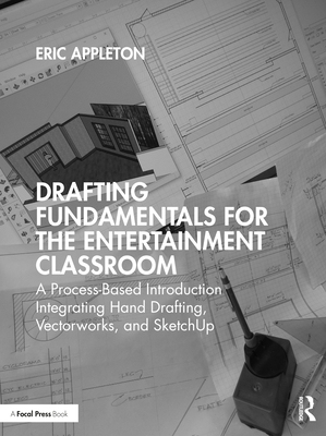 【预订】Drafting Fundamentals for the Entertainment Classroom 9780367724702