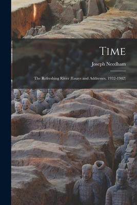 [预订]Time: The Refreshing River (essays and Addresses, 1932-1942) 9781016234122