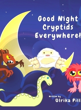 预订 Good Night Cryptids Everywhere !: 9798392000357