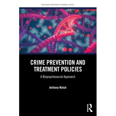 预订 Crime Prevention and Treatment Policies A Biopsychosocial Approach 预防与治疗犯罪政策：生物心理社会方法 97810410780