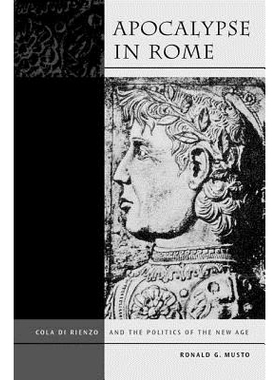 预订 Apocalypse in Rome: Cola di Rienzo and the Politics of the New Age: 9780520233966