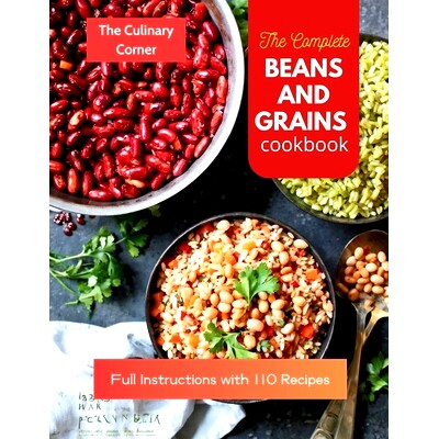 预订 The Complete Beans and Grains Cookbook: Full Instructions with 110 Recipes: 9798335324342