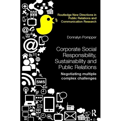 预订 Corporate Social Responsibility, Sustainability and Public Relations: Negotiating Multiple Complex Challenges: 9781