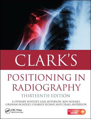 【预订】Clark’s Positioning in Radiography 13E