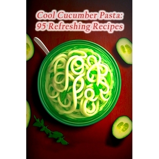 Pasta Cucumber Refreshing 9798856091273 预订 Recipes Cool