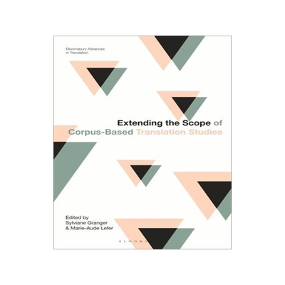 [预订]Extending the Scope of Corpus-Based Translation Studies 9781350143258