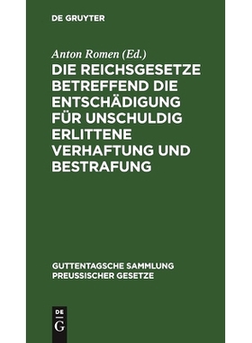预订 Die Reichsgesetze betreffend die Entschädigung für unschuldig erlittene Verhaftung und Bestrafung: Nebst einem An