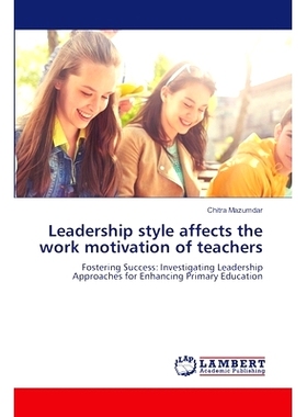 预订 Leadership style affects the work motivation of teachers: 9786207805815