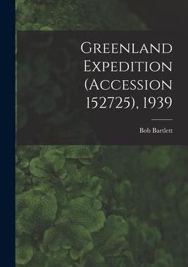 [预订]Greenland Expedition (Accession 152725), 1939 9781014678430