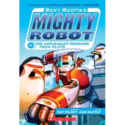 预订 Ricky Ricotta’s Mighty Robot vs the Unpleasant Penguins from Pluto #9 瑞奇·里科塔的《强力机器人大战冥王星上的讨厌