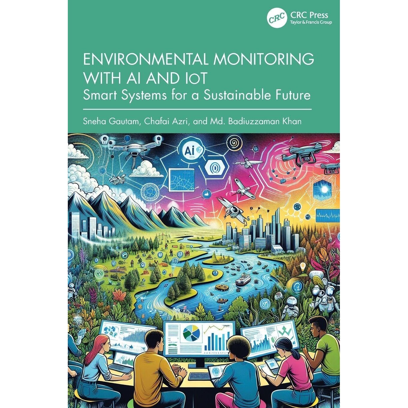 预订 Environmental Monitoring with AI and IoT Smart Systems for a Sustainable Future 利用人工智能与物联网进行环境监测: