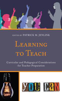 [预订]Learning to Teach: Curricular and Pedagogical Considerations for Teacher Preparation 9781475860184