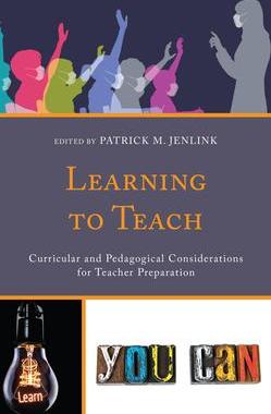 [预订]Learning to Teach: Curricular and Pedagogical Considerations for Teacher Preparation 9781475860184