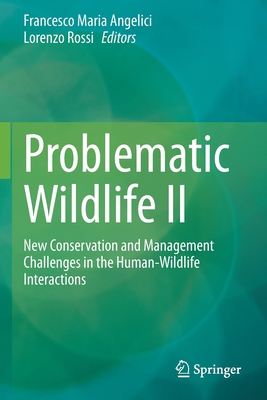 【预订】Problematic Wildlife II: New Conservation and Management Challenges in the Human-Wildlife Interactions