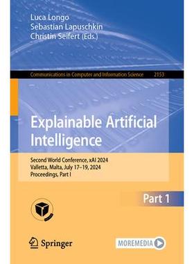 预订 Explainable Artificial Intelligence Second World Conference, xAI 2024, Valletta, Malta, July 17–19, 2024, Proceed