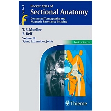 预订 Pocket Atlas of Sectional Anatomy, Volume 3: Spine, Extremities, Joints: Computed Tomography and Magnetic Resonance