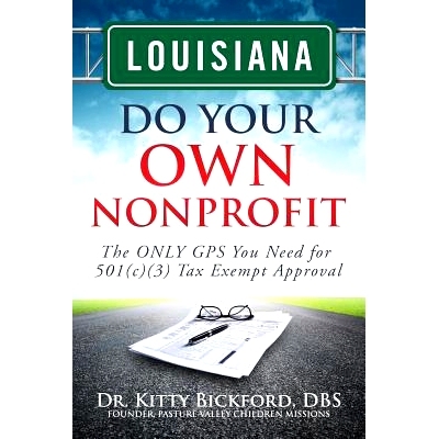 预订 Louisiana Do Your Own Nonprofit: The ONLY GPS You Need for 501c3 Tax Exempt Approval: 9781633080386