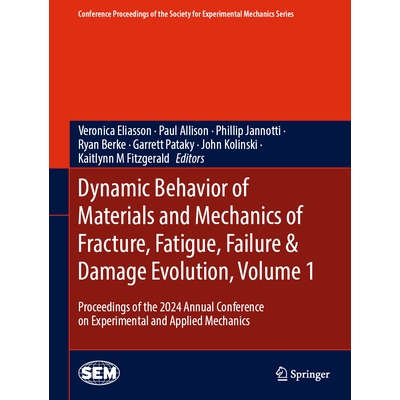预订 Dynamic Behavior of Materials, Volume 1 Proceedings of the 2024 Annual Conference on Experimental and Applied Mecha