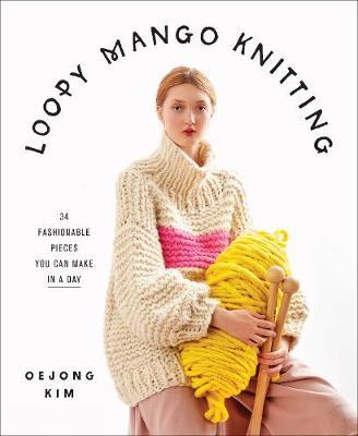 【预订】Loopy Mango Knitting: 34 Fashionable Pieces You Can Make in a Day 9781419738081