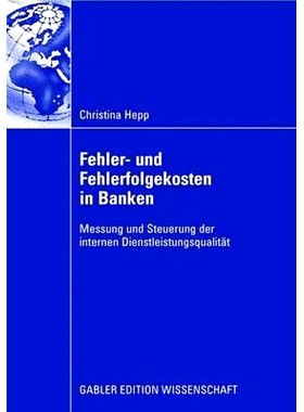 预订 Fehler und Fehlerfolgekosten in Banken: Messung und Steuerung der internen Dienstleistungsqualität: 9783834910912