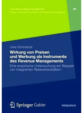 预订 Wirkung von Preisen und Werbung als Instrumente des Revenue Managements: Eine empirische Untersuchung am Beispiel v