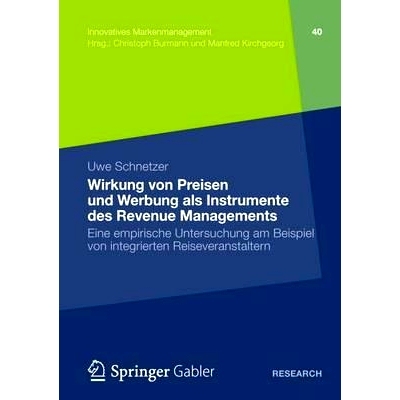 预订 Wirkung von Preisen und Werbung als Instrumente des Revenue Managements: Eine empirische Untersuchung am Beispiel v