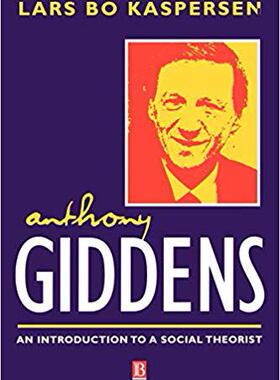 【预售】Anthony Giddens - an Introduction to a Social Theorist
